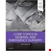  کتاب Core Topics in General & Emergency Surgery کتاب موضوعات اصلی در جراحی عمومی و اورژانسی
