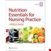  کتاب Nutrition Essentials for Nursing Practice کتاب ملزومات تغذیه برای پرستاری
