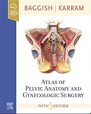 کتاب Atlas of Pelvic Anatomy and Gynecologic Surgery 5th Edition اطلس آناتومی لگن و جراحی زنان ویرایش پنجم