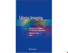 کتاب Glioma Imaging Physiologic Metabolic and Molecular Approach