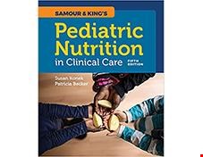 کتاب Samour & King s Pediatric Nutrition In Clinical Care