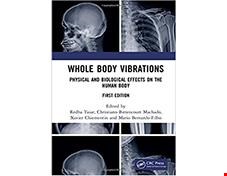 کتاب Whole Body Vibrations  Physical and Biological Effects on the Human Body 2018 